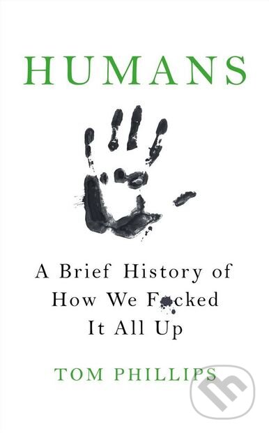 Kniha: Humans (Tom Phillips). Headline Book, 2018 Kniha: Humans (Tom Phillips). Headline Book, 2018