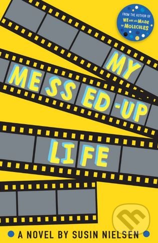 Kniha: My Messed-Up Life (Susin Nielsen). Andersen, 2018 Kniha: My Messed-Up Life (Susin Nielsen). Andersen, 2018