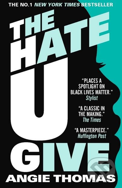 Kniha: The Hate U Give (Angie Thomas). Walker books, 2018 Kniha: The Hate U Give (Angie Thomas). Walker books, 2018