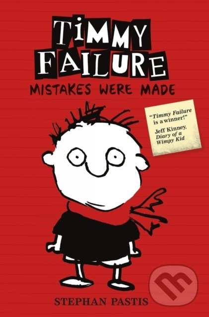 Kniha: Timmy Failure: Mistakes Were Made (Stephan Pastis). Walker books, 2014 Kniha: Timmy Failure: Mistakes Were Made (Stephan Pastis). Walker books, 2014