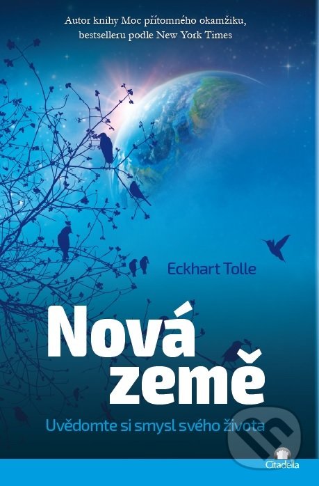 Kniha: Nová země (Eckhart Tolle). Citadella, 2018 Kniha: Nová země (Eckhart Tolle). Citadella, 2018