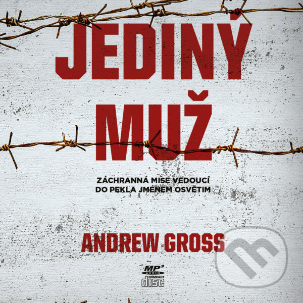 Audiokniha: Jediný muž (Andrew Gross). CPRESS, 2018 Audiokniha: Jediný muž (Andrew Gross). CPRESS, 2018