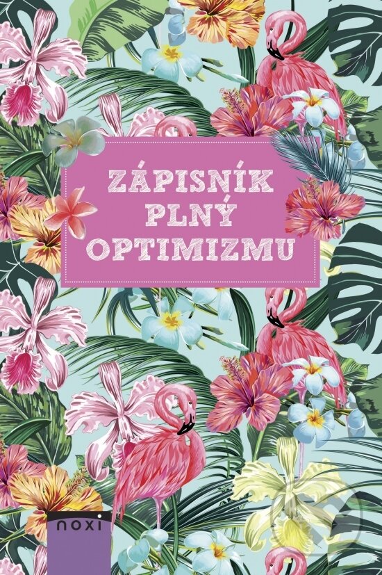 Kniha: Zápisník plný optimizmu (Milan Buno). NOXI, 2018 Kniha: Zápisník plný optimizmu (Milan Buno). NOXI, 2018