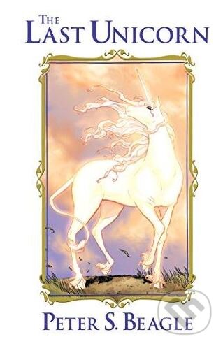 Kniha: The Last Unicorn (Peter S. Beagle). Idea servis, 2014 Kniha: The Last Unicorn (Peter S. Beagle). Idea servis, 2014