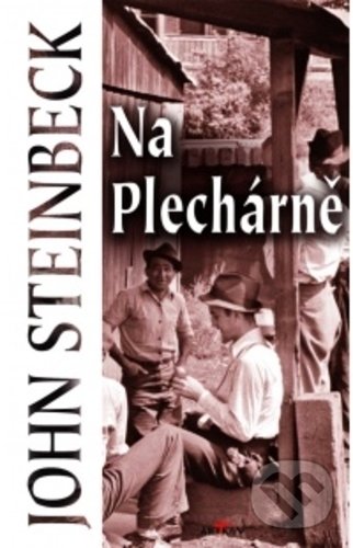Kniha: Na Plechárně (John Steinbeck). Alpress, 2018 Kniha: Na Plechárně (John Steinbeck). Alpress, 2018