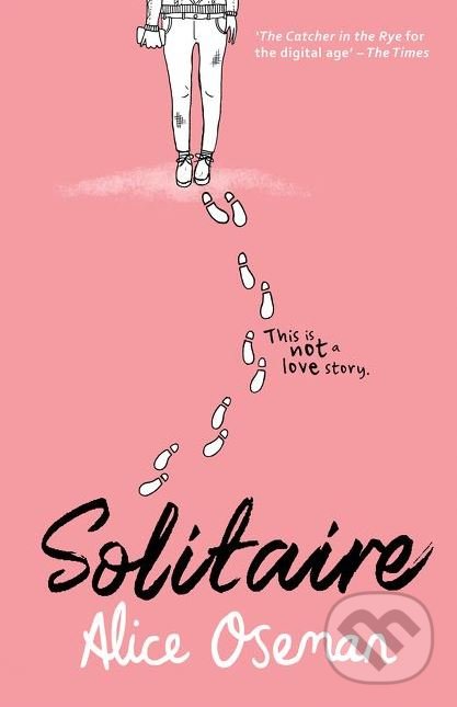 Kniha: Solitaire (Alice Oseman). HarperCollins, 2014 Kniha: Solitaire (Alice Oseman). HarperCollins, 2014
