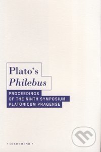 Kniha: Plato's Philebus (Jakub Jirsa). OIKOYMENH, 2017 Kniha: Plato's Philebus (Jakub Jirsa). OIKOYMENH, 2017