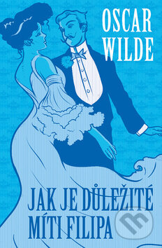 Kniha: Jak je důležité míti Filipa (Oscar Wilde). Edice knihy Omega, 2018 Kniha: Jak je důležité míti Filipa (Oscar Wilde). Edice knihy Omega, 2018
