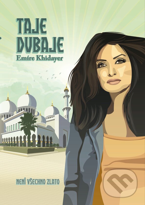 E-kniha: Taje Dubaje (Emíre Khidayer). Rotran E-kniha: Taje Dubaje (Emíre Khidayer). Rotran