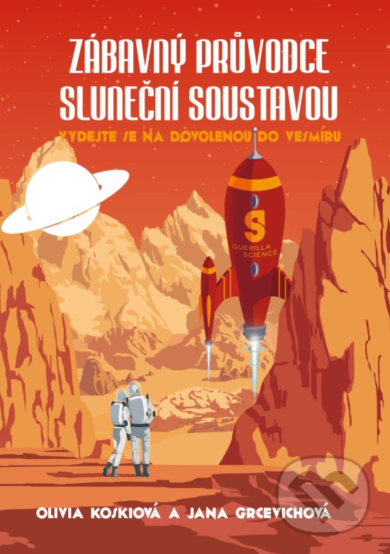 Kniha: Zábavný průvodce sluneční soustavou (Jana Grcevich a Olivia Koski). CPRESS, 2018 Kniha: Zábavný průvodce sluneční soustavou (Jana Grcevich a Olivia Koski). CPRESS, 2018