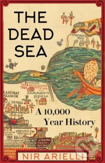 Kniha: The Dead Sea (Nir Arielli). Yale University Press, 2025 Kniha: The Dead Sea (Nir Arielli). Yale University Press, 2025