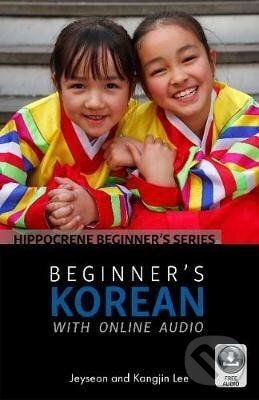 Kniha: Beginner´s Korean with Online Audio (Jeyseon Lee). Hippocrene, 2019 Kniha: Beginner´s Korean with Online Audio (Jeyseon Lee). Hippocrene, 2019