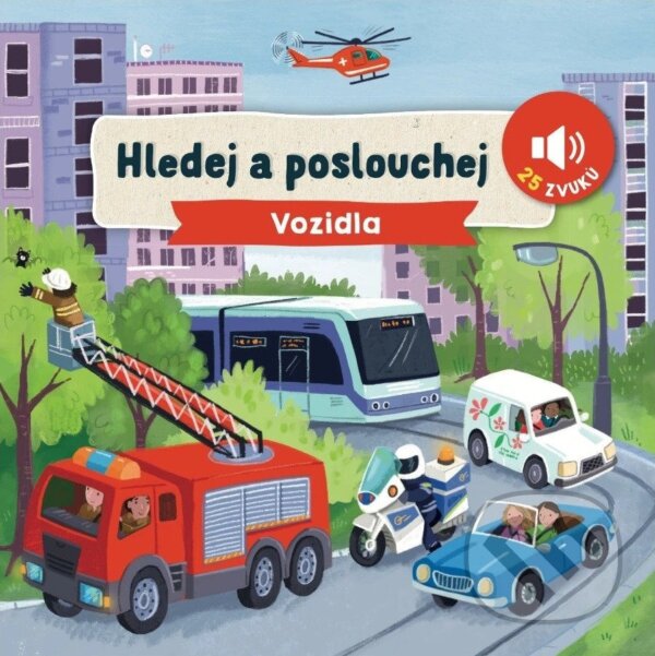 Kniha: Hledej a poslouchej - Vozidla (Lucy Barnard). Svojtka&Co., 2025 Kniha: Hledej a poslouchej - Vozidla (Lucy Barnard). Svojtka&Co., 2025
