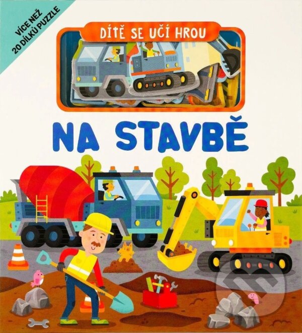 Kniha: Dítě se učí hrou Na stavbě (Gareth Williams). Svojtka&Co., 2025 Kniha: Dítě se učí hrou Na stavbě (Gareth Williams). Svojtka&Co., 2025