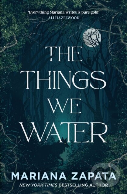 Kniha: The Things We Water (Mariana Zapata). Headline Publishing Group, 2025 Kniha: The Things We Water (Mariana Zapata). Headline Publishing Group, 2025
