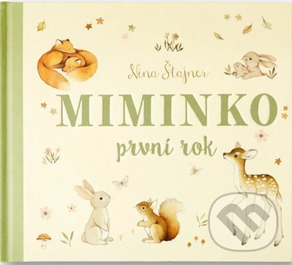 Kniha: Miminko - první rok (Nina Štajner a Rachel Moss). Svojtka&Co., 2025 Kniha: Miminko - první rok (Nina Štajner a Rachel Moss). Svojtka&Co., 2025