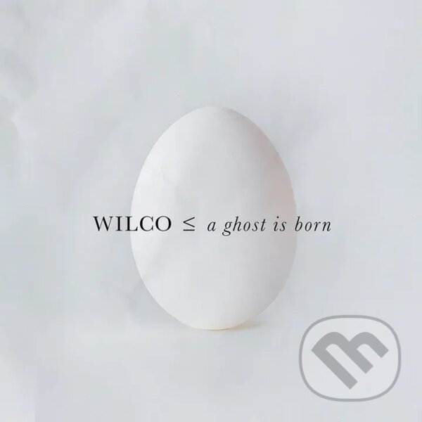 Hudební CD: Wilco: A Ghost Is Born LP (Warner Music). Warner Music, 2025 Hudební CD: Wilco: A Ghost Is Born LP (Warner Music). Warner Music, 2025