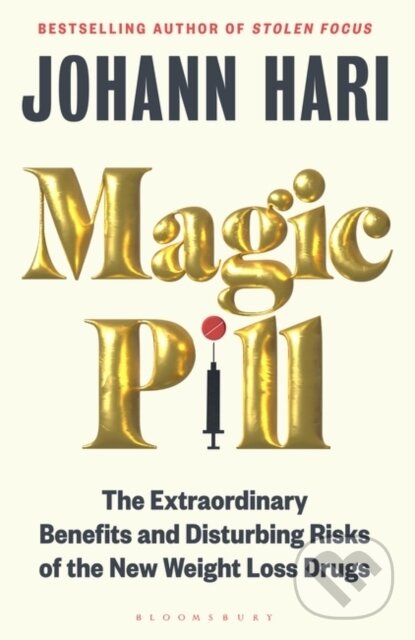 Kniha: Magic Pill (Johann Hari). Bloomsbury, 2025 Kniha: Magic Pill (Johann Hari). Bloomsbury, 2025