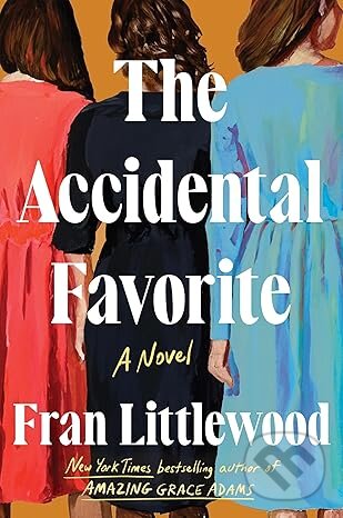 Kniha: The Accidental Favorite (Fran Littlewood). Henry Holt and Company, 2025 Kniha: The Accidental Favorite (Fran Littlewood). Henry Holt and Company, 2025
