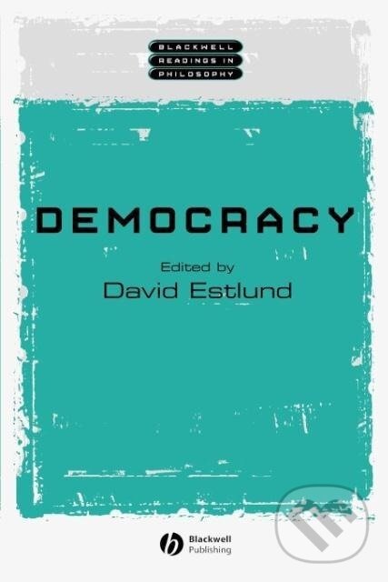 Kniha: Democracy (Estlund). John Wiley & Sons, 2001 Kniha: Democracy (Estlund). John Wiley & Sons, 2001