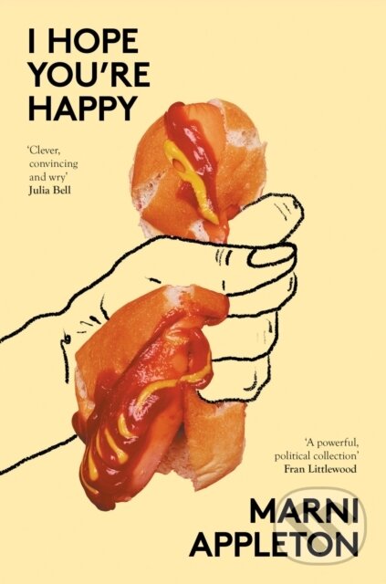 Kniha: I Hope You're Happy (Marni Appleton). The Indigo Press, 2025 Kniha: I Hope You're Happy (Marni Appleton). The Indigo Press, 2025