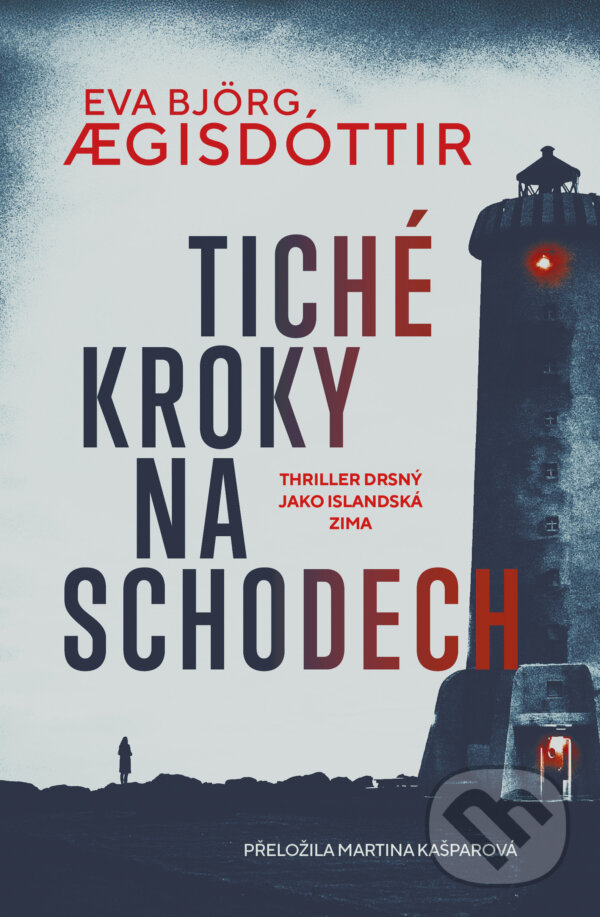 Kniha: Tiché kroky na schodech (Eva Bjorg Ægisdottir). Vendeta, 2025 Kniha: Tiché kroky na schodech (Eva Bjorg Ægisdottir). Vendeta, 2025