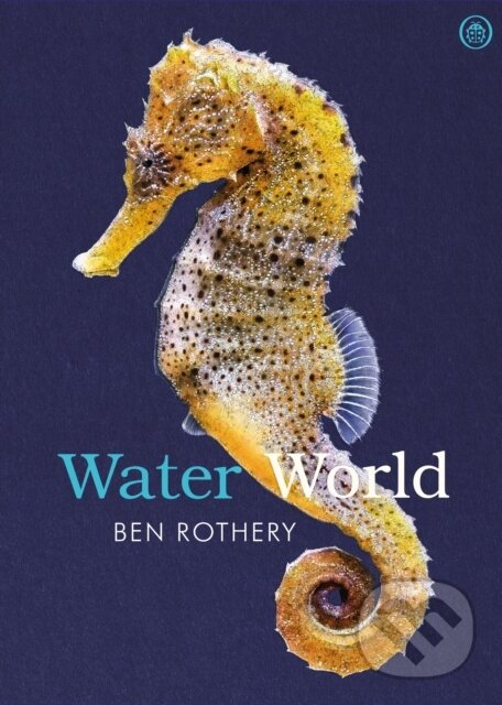 Kniha: Water World (Ben Rothery). Penguin Random House Childrens UK, 2025 Kniha: Water World (Ben Rothery). Penguin Random House Childrens UK, 2025