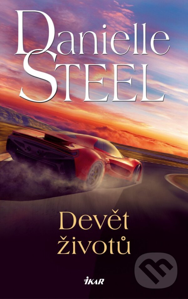 Kniha: Devět životů (Danielle Steel). Ikar CZ, 2025 Kniha: Devět životů (Danielle Steel). Ikar CZ, 2025
