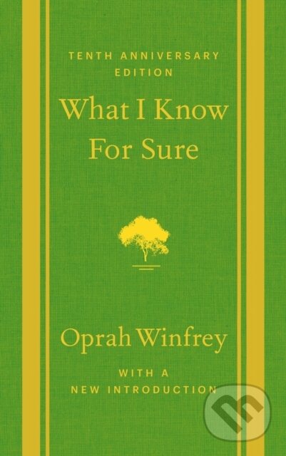 Kniha: What I Know For Sure (Oprah Winfrey). St. Martin´s Press, 2024 Kniha: What I Know For Sure (Oprah Winfrey). St. Martin´s Press, 2024