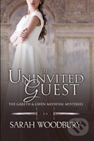 Kniha: Uninvited Guest (Sarah Woodbury). Morgan-Stanwood Publishing Group, 2012 Kniha: Uninvited Guest (Sarah Woodbury). Morgan-Stanwood Publishing Group, 2012