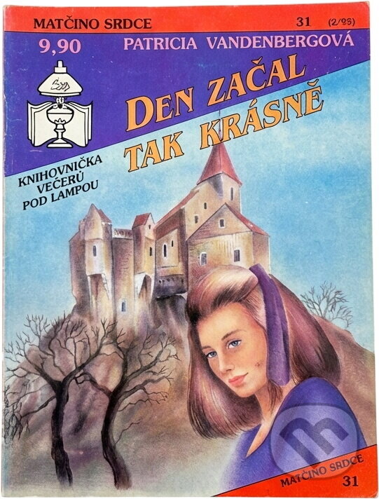 Kniha: Den začal tak krásně (Patricia Vandenberg). Ivo Železný, 1993 Kniha: Den začal tak krásně (Patricia Vandenberg). Ivo Železný, 1993