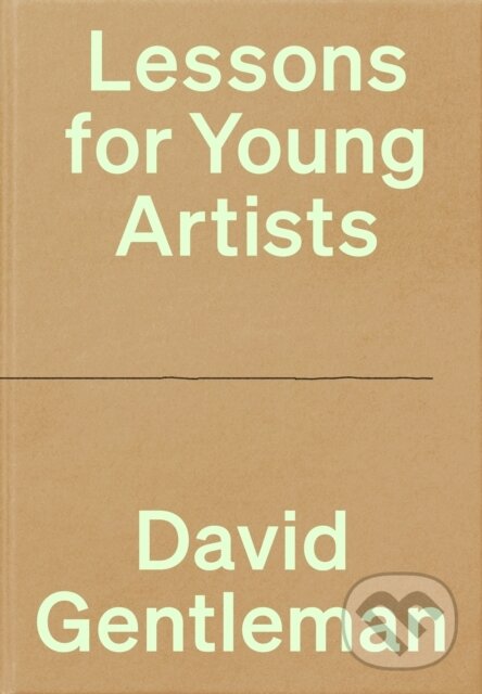 Kniha: Lessons for Young Artists (David Gentleman). Penguin Books, 2025 Kniha: Lessons for Young Artists (David Gentleman). Penguin Books, 2025