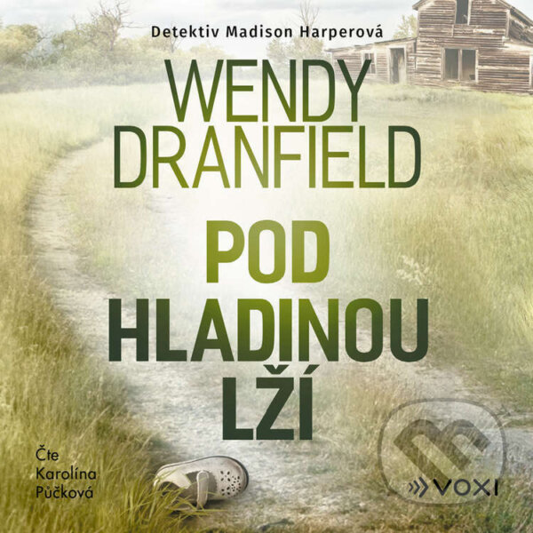 Audiokniha: Pod hladinou lží (Wendy Dranfield). Voxi, 2025 Audiokniha: Pod hladinou lží (Wendy Dranfield). Voxi, 2025