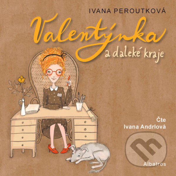 Audiokniha: Valentýnka a daleké kraje (Ivana Peroutková). Albatros SK, 2025 Audiokniha: Valentýnka a daleké kraje (Ivana Peroutková). Albatros SK, 2025