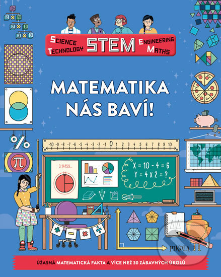 Kniha: Matematika nás baví! (Colin Stuart). Pikola, 2018 Kniha: Matematika nás baví! (Colin Stuart). Pikola, 2018