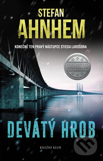 Kniha: Devátý hrob (Stefan Ahnhem). Knižní klub, 2018 Kniha: Devátý hrob (Stefan Ahnhem). Knižní klub, 2018