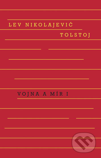 Kniha: Vojna a mír (1. + 2. svazek) (Lev Nikolajevič Tolstoj). Odeon CZ, 2018 Kniha: Vojna a mír (1. + 2. svazek) (Lev Nikolajevič Tolstoj). Odeon CZ, 2018