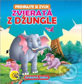 Kniha: Zvieratá z džungle (Foni book). Foni book, 2018 Kniha: Zvieratá z džungle (Foni book). Foni book, 2018