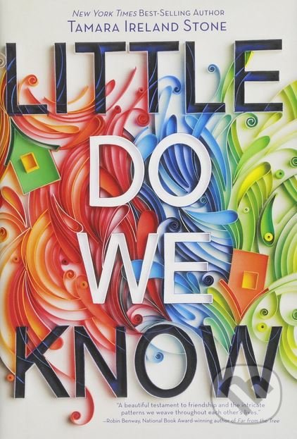 Kniha: Little Do We Know (Tamara Ireland Stone). Disney-Hyperion, 2018 Kniha: Little Do We Know (Tamara Ireland Stone). Disney-Hyperion, 2018