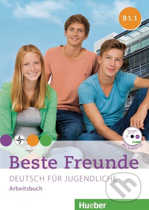 Kniha: Beste Freunde B1/1: Arbeitsbuch mit Audio-CD (Anja Schümann, Christiane Seuthe a Manuela Georgiakaki). Max Hueber Verlag, 2016 Kniha: Beste Freunde B1/1: Arbeitsbuch mit Audio-CD (Anja Schümann, Christiane Seuthe a Manuela Georgiakaki). Max Hueber Verlag, 2016