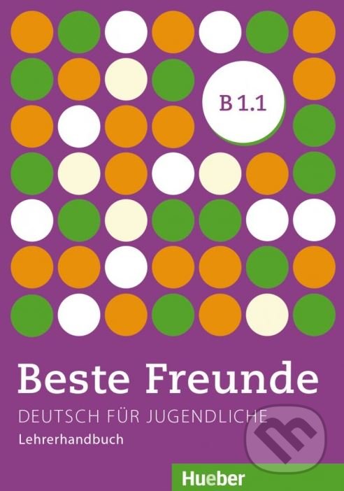 Kniha: Beste Freunde B1/1: Lehrerhandbuch (Gerassimos Tsigantes). Max Hueber Verlag, 2016 Kniha: Beste Freunde B1/1: Lehrerhandbuch (Gerassimos Tsigantes). Max Hueber Verlag, 2016