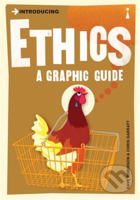 Kniha: Introducing Ethics (Chris Garratt a Dave Robinson). Icon Books, 2008 Kniha: Introducing Ethics (Chris Garratt a Dave Robinson). Icon Books, 2008