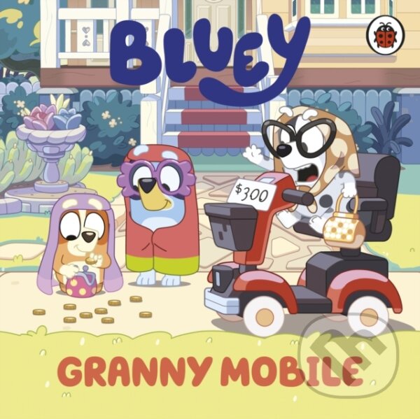 Kniha: Bluey: Granny Mobile (Bluey). Penguin Random House Childrens UK, 2025 Kniha: Bluey: Granny Mobile (Bluey). Penguin Random House Childrens UK, 2025