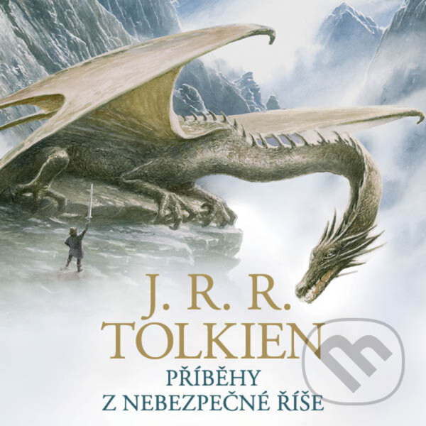 Audiokniha: Příběhy z nebezpečné říše (J.R.R. Tolkien). Tympanum, 2025 Audiokniha: Příběhy z nebezpečné říše (J.R.R. Tolkien). Tympanum, 2025