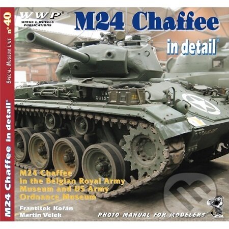 Kniha: M24 Chaffee in detail (František Kořán). WWP Rak, 2006 Kniha: M24 Chaffee in detail (František Kořán). WWP Rak, 2006