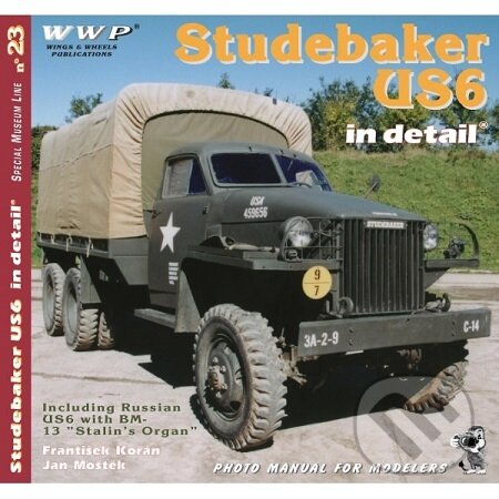 Kniha: Studebaker US6 in detail (František Kořán). WWP Rak, 2001 Kniha: Studebaker US6 in detail (František Kořán). WWP Rak, 2001