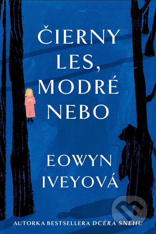 Kniha: Čierny les, modré nebo (Eowyn Ivey). Fortuna Libri, 2025 Kniha: Čierny les, modré nebo (Eowyn Ivey). Fortuna Libri, 2025