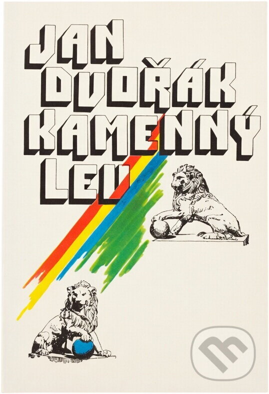 Kniha: Kamenný lev (Jan Dvořák). Melantrich, 1990 Kniha: Kamenný lev (Jan Dvořák). Melantrich, 1990