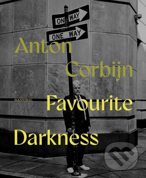 Kniha: Anton Corbijn: Favourite Darkness (Anton Corbijn). Cannibal, 2025 Kniha: Anton Corbijn: Favourite Darkness (Anton Corbijn). Cannibal, 2025