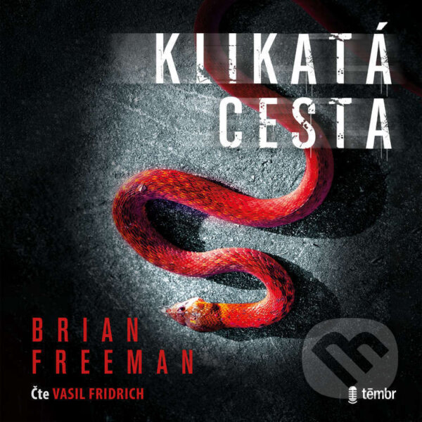 Audiokniha: Klikatá cesta (Brian Freeman). Témbr, 2025 Audiokniha: Klikatá cesta (Brian Freeman). Témbr, 2025